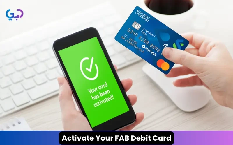 How to Activate Your FAB Debit Card: Easy Steps